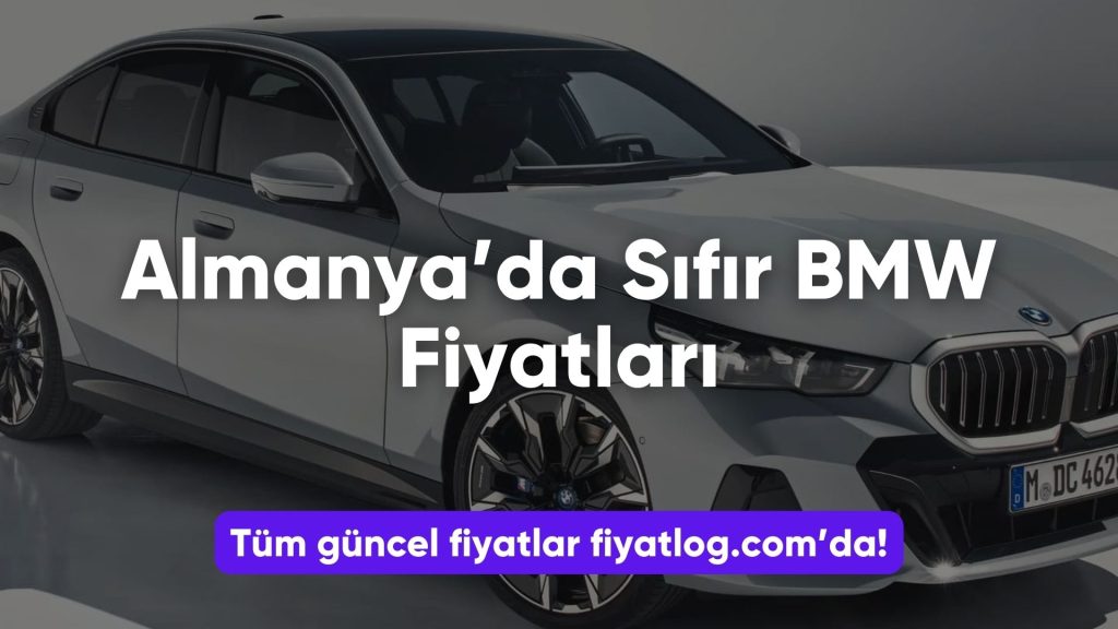 Almanya’da Sıfır BMW Fiyatları