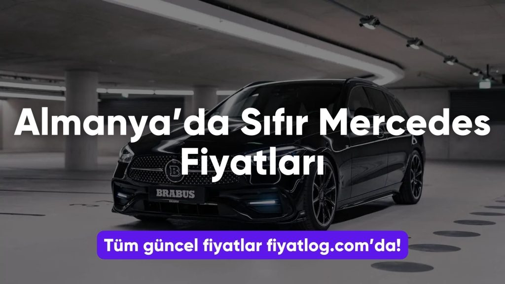 Almanya’da Sıfır Mercedes Fiyatları