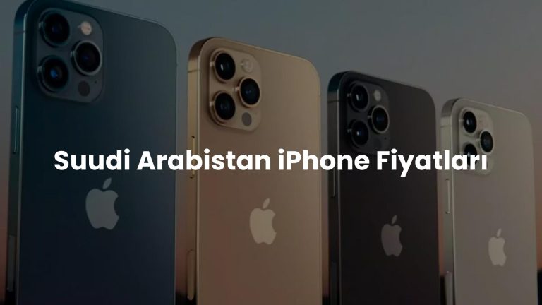 Suudi Arabistan iPhone Fiyatları